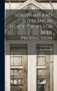 Sorghums and Soybeans as Silage Crops for Milk Production