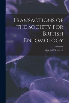 Transactions of the Society for British Entomology; v13: pt.1 (1958: Feb.11) - Anonymous