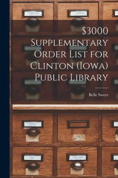 $3000 Supplementary Order List for Clinton (Iowa) Public Library - Sweet, Belle