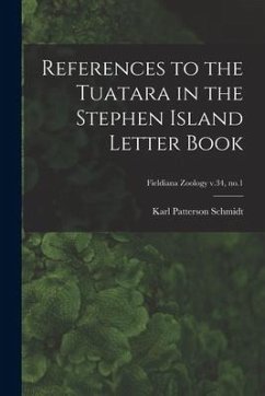 References to the Tuatara in the Stephen Island Letter Book; Fieldiana Zoology v.34, no.1 - Schmidt, Karl Patterson