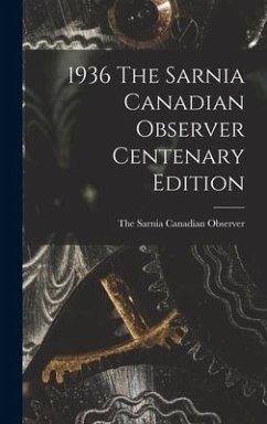 1936 The Sarnia Canadian Observer Centenary Edition