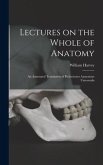 Lectures on the Whole of Anatomy: an Annotated Translation of Prelectiones Anatomiae Universalis