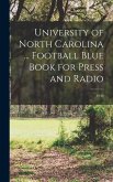 University of North Carolina ... Football Blue Book for Press and Radio; 1949