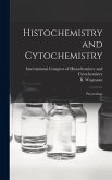 Histochemistry and Cytochemistry; Proceedings