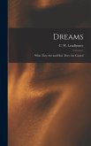 Dreams: What They Are and How They Are Caused