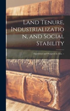 Land Tenure, Industrialization, and Social Stability - Anonymous