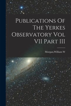 Publications Of The Yerkes Observatory Vol VII Part III