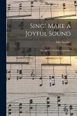 Sing! Make a Joyful Sound: Evangelistic Choir Arrangements
