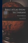 Bible Atlas (non-sectarian): Physical-historical