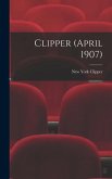 Clipper (April 1907)