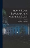 Black Robe Peacemaker, Pierre De Smet