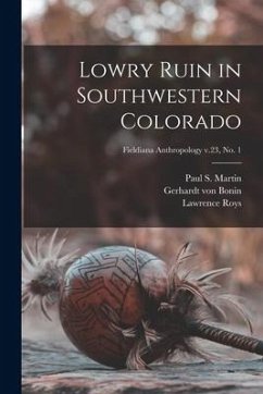 Lowry Ruin in Southwestern Colorado; Fieldiana Anthropology v.23, no. 1 - Bonin, Gerhardt von