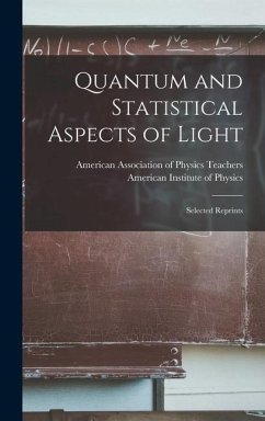 Quantum and Statistical Aspects of Light; Selected Reprints