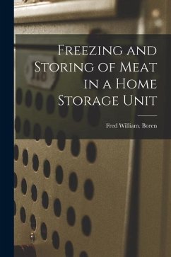Freezing and Storing of Meat in a Home Storage Unit - Boren, Fred William