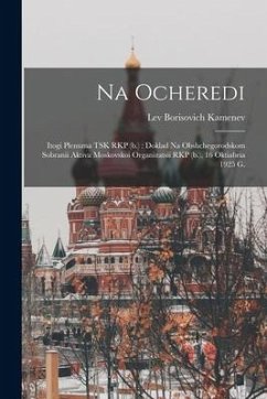 Na Ocheredi: Itogi Plenuma TSK RKP (b.): Doklad Na Obshchegorodskom Sobranii Aktiva Moskovskoi Organizatsii RKP (b.), 16 Oktiabria