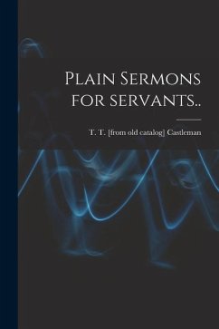 Plain Sermons for Servants..