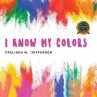I KNOW MY COLORS - Bild 1
