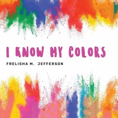 I KNOW MY COLORS - Jefferson, Frelisha M.