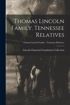 Thomas Lincoln Family. Tennessee Relatives; Thomas Lincoln Family - Tennessee Relatives