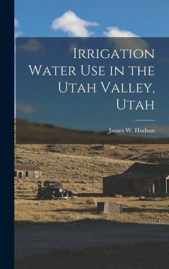 Irrigation Water Use in the Utah Valley, Utah