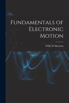 Fundamentals of Electronic Motion - Harman, Willis W.