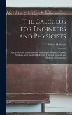 The Calculus for Engineers and Physicists: Integration and Differentiation, With Applications to Technical Problems and Classified Reference Tables of