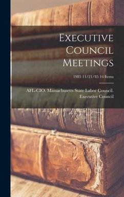 Executive Council Meetings; 1985 11/21/85 16 items