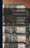 A Sedgwick Genealogy: Descendants of Deacon Benjamin Sedgwick
