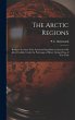 The Arctic Regions [microform]: Being... - Bild 1
