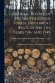 Biennial Report of the Southeastern Forest Experiment Station for the Years 1947 and 1948; no.2