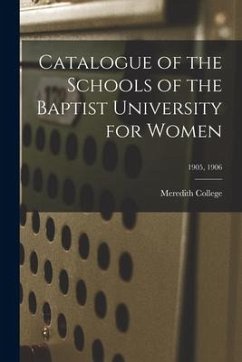 Catalogue of the Schools of the Baptist University for Women; 1905, 1906