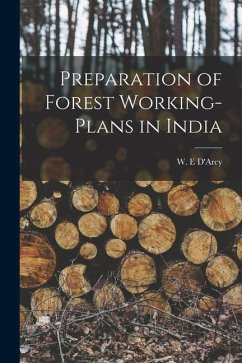 Preparation of Forest Working-plans in India