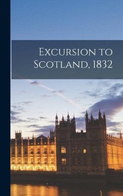 Excursion to Scotland, 1832 - Anonymous