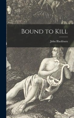 Bound to Kill - Blackburn, John