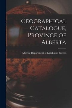 Geographical Catalogue, Province of Alberta