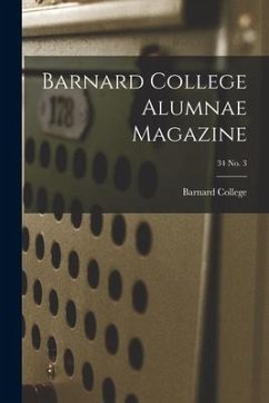 Barnard College Alumnae Magazine; 34 No. 3