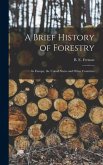 A Brief History of Forestry: in Europe, the United States and Other Countries