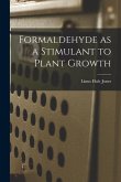 Formaldehyde as a Stimulant to Plant Growth