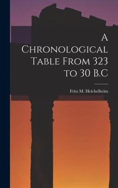 A Chronological Table From 323 to 30 B.C