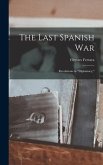 The Last Spanish War; Revelations in &quote;diplomacy,&quote;
