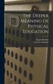 The Deeper Meaning of Physical Education