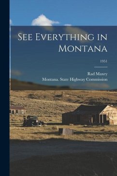 See Everything in Montana; 1951 - Maxey, Rad