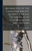 An Analysis of the Canadian (except Quebec) Judicial Decisions as to Contracts for Sale of Land