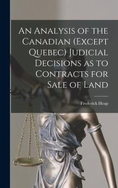 An Analysis of the Canadian (except Quebec) Judicial Decisions as to Contracts for Sale of Land - Heap, Frederick