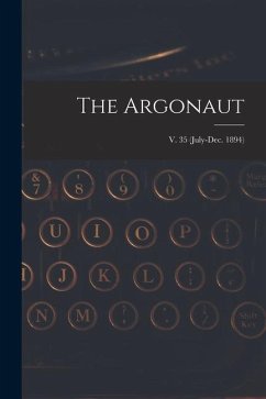 The Argonaut; v. 35 (July-Dec. 1894) - Anonymous