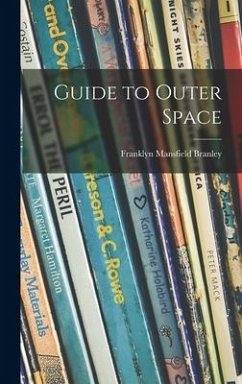 Guide to Outer Space - Branley, Franklyn Mansfield