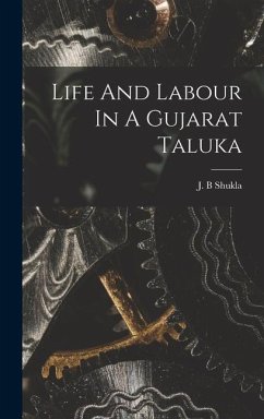 Life And Labour In A Gujarat Taluka