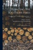 Planting the Southern Pines: Volume 1: Planting Policies, Seed; no.122: v.1