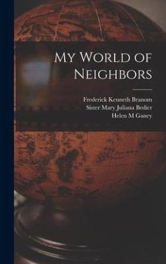 My World of Neighbors - Branom, Frederick Kenneth; Ganey, Helen M.