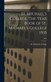 St. Michael's College. The Year Book of St. Michael's College 1935; 1935